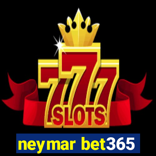 neymar bet365